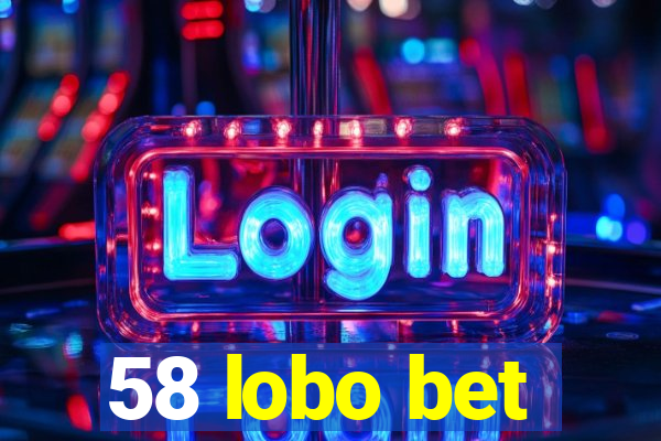 58 lobo bet